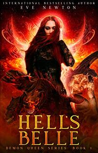 Hell's Belle: Demon Queen Series, Book 1: Fantasy Reverse Harem Romance