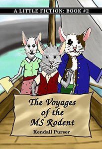 The Voyages of the MS Rodent (A Little Fiction Book 2)