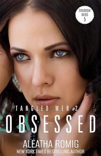 Obsessed (Tangled Web Book 2) - Published on Jul, 2019