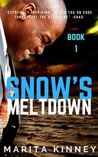 The Snow's Meltdown 1 (African American Romance): Meet Calvin Snow (Snow Series Book 2)