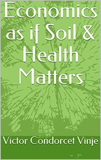 Economics as if Soil & Health Matters