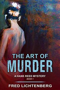 The Art of Murder (A Hank Reed Mystery, Book 1)