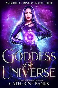 Goddess of the Universe (Anderelle: Minloa Book 3)