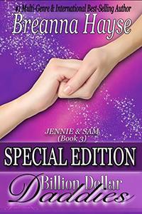 Billion Dollar Daddies: Special Edition: Jennie & Sam (Book 3)