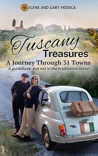 Tuscany Treasures: A Journey Through 31 Towns