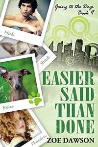 Easier Said Than Done (Going to the Dogs Book 9)