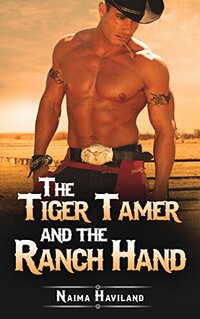 The Tiger Tamer and the Ranch Hand: Fantasy Romance