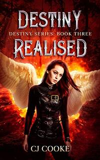 Destiny Realised: Destiny Series: Book 3