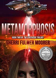 Metamorphosis, Book Two of The Earthside Trilogy - Published on Mar, 2017