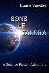 Sons of Taldra: A Science Fiction Adventure - Published on Aug, 2016