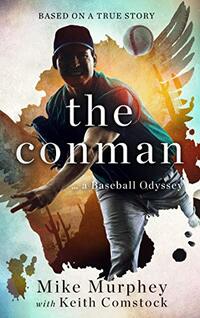 The Conman: A Baseball Odyssey