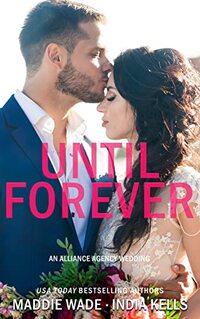 Until Forever: An Alliance Agency Wedding (An Alliance Agency Novel)