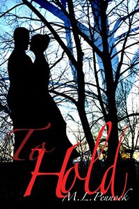 To Hold (To Have Book 2)