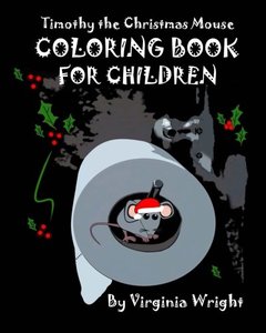 Timothy the Christmas Mouse Coloring Book For Children