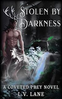 Stolen by Darkness: A through the portal coveted fairy romance (Coveted Prey Book 12)