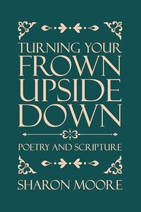 Turning Your Frown Upside Down: Poetry and Scripture