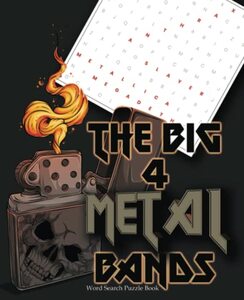 The Big 4 Metal Bands Word Search Puzzle Book - Anthrax, Metallica, Megadeth, Slayer: Heavy Metal Thrash 1980s Music Wordsearches - The Big Four