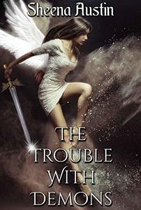 The Trouble with Demons: A young adult paranormal romance