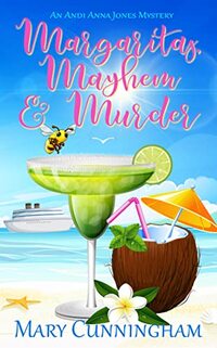 Margaritas, Mayhem & Murder (An Andi Anna Jones Mystery Book 1) - Published on Apr, 2022