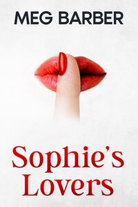 Sophie's Lovers : A Steamy Tale of Love and Transformation (Christmas Love Stories) - Published on Jun, 2024