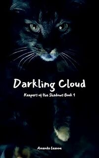 Darkling Cloud: Part 1 (Keepers of the Shadows)