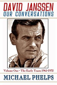 DAVID JANSSEN - Our Conversations: The Early Years: 1965-1972