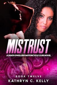 Mistrust: A Death Dwellers MC Novel