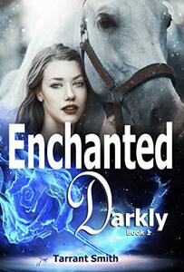 Enchanted Darkly (The Darkly Series Book 1)