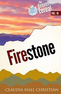 Firestone (Denver Cereal Book 10) - Published on Aug, 2014