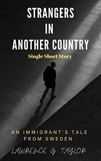 Strangers In Another Country - A Short Story