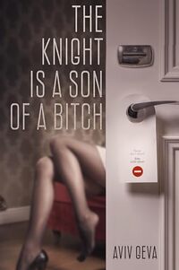 THE KNIGHT IS A SON OF A BITCH