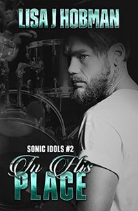 In His Place: Sonic Idols Book #2