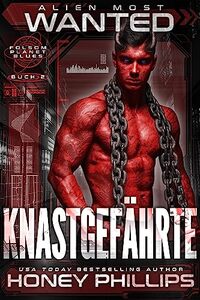 Alien Most Wanted: Knastgefährte (Folsom Planet Blues - Deutsch 2) (German Edition)