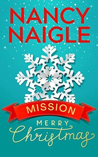 Mission: Merry Christmas: A Christmas Novella