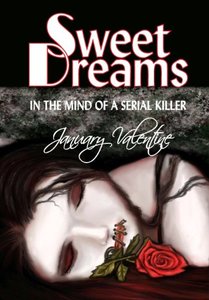 Sweet Dreams (In the Mind of a Serial Killer)