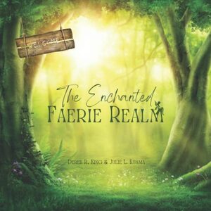 The Enchanted Faerie Realm