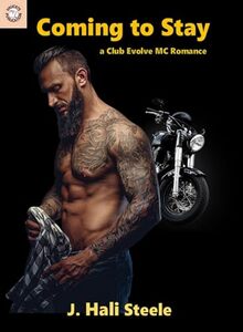 Coming to Stay: A Club Evolve MC Romance - Published on Oct, 2024