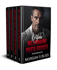 Alpha Billionaire Mafia Bosses: Off Limits Enemies to Lovers Romance Volume 2 Box Set