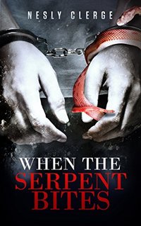 When The Serpent Bites (The Starks Trilogy Book 1)