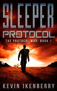 Sleeper Protocol (The Protocol War Book 1) - Published on Jan, 2016