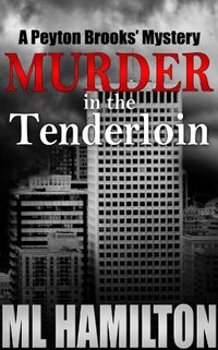 Murder in the Tenderloin (Peyton Brooks' Series Book 2)