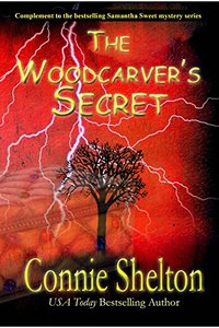 The Woodcarver's Secret: Complement to the bestselling Samantha Sweet mystery series (Samantha Sweet Magical Cozy Mystery Series)