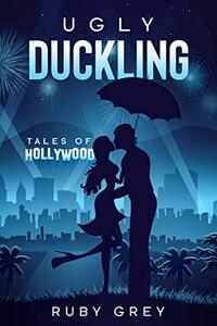 Ugly Duckling: ~ Short Romance Story (Tales of Hollywood)