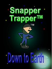 Snapper Trapper™: Down to Earth