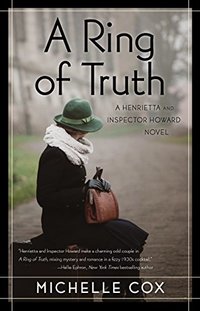 A Ring of Truth (A Henrietta and Inspector Howard Novel Book 2)