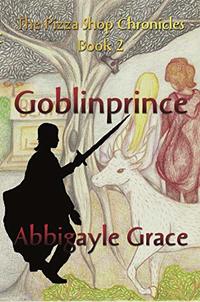 Goblinprince (The Pizza Shop Chronicles Book 2)