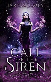 Call of the Siren (Obsidian Cove Supernatural Academy Book 1)