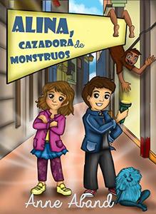 Alina, cazadora de monstruos: (novela de fantasía infantil 8-14 años) (Spanish Edition)