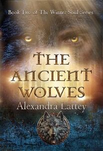 The Ancient Wolves: A wolf shifter action romance (The Winter Soul Series Book 2) - Published on Apr, 2025