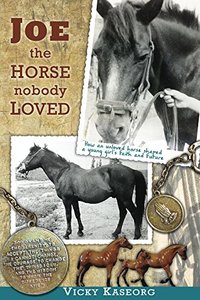 Joe -- the Horse Nobody Loved (Burton's Farm Series Book 1)